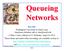 Queueing Networks 32-1