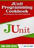 JUnit Programming Cookbook. JUnit Programming Cookbook