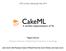 CakeML. A verified implementation of ML. LFCS seminar, Edinburgh, May Magnus Myreen Chalmers University of Technology & University of Cambridge