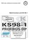 KS9 KS98. Multi-function unit KS Interface description PROFIBUS protocol PMA Prozeß- und Maschinen-Automation GmbH
