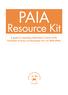 PAIA. Resource Kit. A guide to requesting information in terms of the Promotion of Access to Information Act 2 of 2000 (PAIA)
