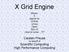 X Grid Engine. Where X stands for Oracle Univa Open Son of more to come...?!?
