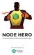 NODE HERO Get started with Node.js and deliver software products using it. From the Engineers of. RisingStack 1
