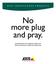 No more plug and pray.