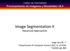 Image Segmentation II Advanced Approaches