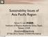 Sustainability Issues of Asia Pacific Region
