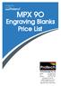 MPX 9O. Engraving Blanks Price List. ProTechnology Pty Ltd. protechcnc.com.au O OOO O OO O