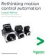 Rethinking motion control automation Lexium MDrive