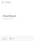 Cloud Secure. Deployment Guide. Product Release Published. Document Version