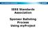 IEEE Standards Association. Sponsor Balloting Process Using myproject