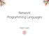 Network Programming Languages. Nate Foster