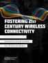 FOSTERING 21ST CENTURY WIRELESS CONNECTIVITY