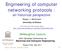 Engineering of computer networking protocols : an historical perspective