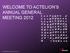 WELCOME TO ACTELION S ANNUAL GENERAL MEETING Copyright 2012 Actelion Pharmaceuticals Ltd