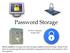 Password Storage. By Steve Maynard 10 July, 2018