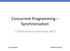 Concurrent Programming Synchronisation. CISTER Summer Internship 2017
