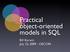 Practical object-oriented models in SQL. Bill Karwin July 22, OSCON
