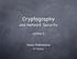 Cryptography. and Network Security. Lecture 0. Manoj Prabhakaran. IIT Bombay