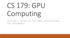 CS 179: GPU Computing