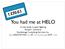 HELO my IP is... You had me at HELO. A case study in spam fighting Randal L. Schwartz Stonehenge Consulting Services, Inc.