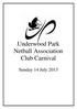Underwood Park Netball Association Club Carnival