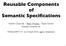 Reusable Components of Semantic Specifications
