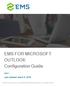 EMS FOR MICROSOFT OUTLOOK Configuration Guide. Last Updated: March 5, 2018 V44.1