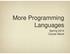 More Programming Languages. Spring 2014 Carola Wenk