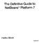 The Definitive Guide to. NetBeans Platform 7. Heiko Bock. Apress*
