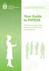 Your Guide to PIPEDA. The Personal Information Protection and Electronic Documents Act A GUIDE FOR INDIVIDUALS