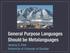 General Purpose Languages Should be Metalanguages. Jeremy G. Siek University of Colorado at Boulder