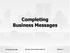 Completing Business Messages. Prentice Hall, 2008 Business Communication Today, 9e Chapter 6-1