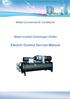 Water-cooled Centrifugal Chiller Electric Control Service Manual