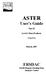 ASTER User s Guide Part II Level 1 Data Products (Ver.5.1) March, 2007 ERSDAC Earth Remote Sensing Data Analysis Center