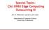 Special Topics: CSci 8980 Edge Computing Outsourcing III