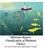 Milestone Report: Classification of Plankton Classes By Tae Ho Kim and Saaid Haseeb Arshad