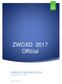 ZWCAD 2017 Official PRODCUT RELEASE NOTES ZWCAD PRODUCT TEAM ZWSOFT 2016/6/29