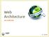 Web Architecture AN OVERVIEW
