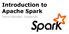 Introduction to Apache Spark. Patrick Wendell - Databricks
