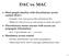 DAC vs. MAC. Most people familiar with discretionary access control (DAC)