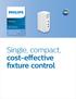 Single, compact, cost-effective fixture control