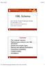 XML Schema 3/14/12! XML Schema. Overview