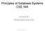 Principles of Database Systems CSE 544. Lecture #1 Introduction and SQL