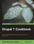 Drupal 7 Cookbook. Over 70 recipes that will advance your Drupal skills from novice to pro. Dylan James.   BIRMINGHAM - MUMBAI