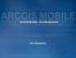 ArcGIS Mobile - An Introduction. Eric Rodenberg