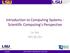 Introduction to Computing Systems - Scientific Computing's Perspective. Le Yan LSU
