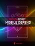 MOBILE DEFEND. Powering Robust Mobile Security Solutions