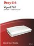 Vigor2762 ADSL2/2+ & VDSL2 Router Quick Start Guide