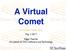 A Virtual Comet. HTCondor Week 2017 May Edgar Fajardo On behalf of OSG Software and Technology
