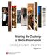 Meeting the Challenge of Media Preservation: Strategies and Solutions